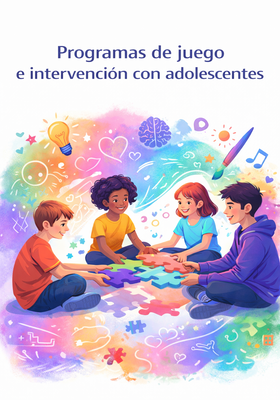 Programas de juego e intervenci&oacute;n con adolescentes